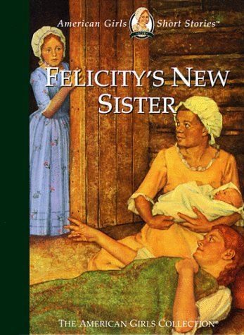 Cover of Felicity's New Sister