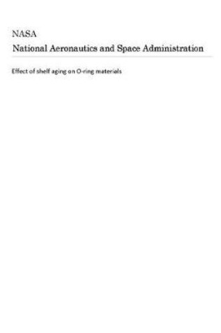 Cover of Effect of Shelf Aging on O-Ring Materials