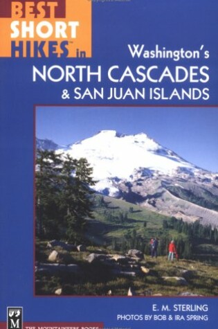 Cover of Best Short Hikes in Washington's North Cascades & San Juan Islands