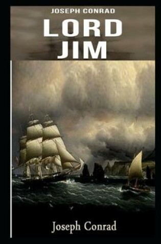 Cover of Lord jim By Joseph Conrad An Annotated Latest Edition