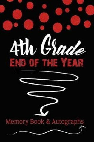 Cover of 4th Grade End of the Year Memory Book & Autographs