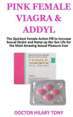 Book cover for Pink Female Viagra and Addyl