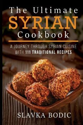 Book cover for The Ultimate Syrian Cookbook