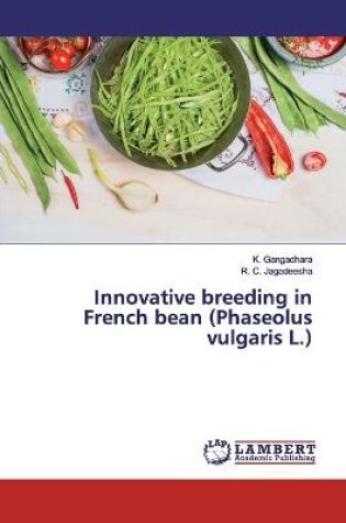 Cover of Innovative breeding in French bean (Phaseolus vulgaris L.)