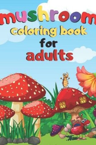 Cover of mushroom coloring book for adults
