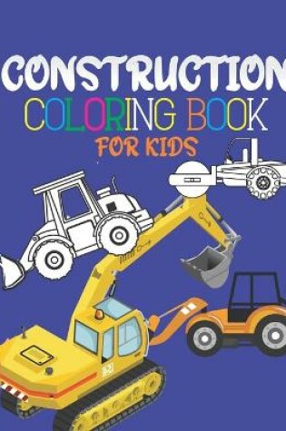 Cover of Construction Coloring Book For Kids