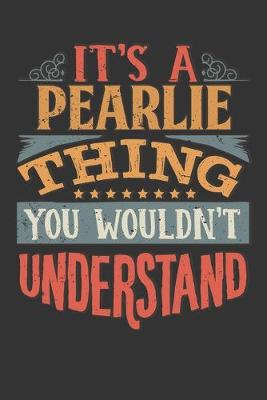 Book cover for Its A Pearlie Thing You Wouldnt Understand