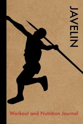 Book cover for Javelin Workout and Nutrition Journal