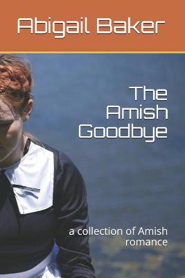 Book cover for The Amish Goodbye