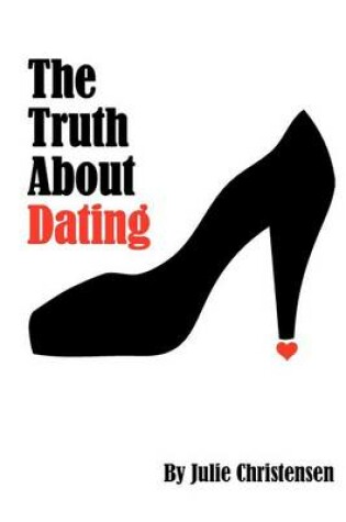 Cover of The Truth About Dating