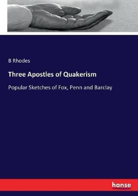 Book cover for Three Apostles of Quakerism