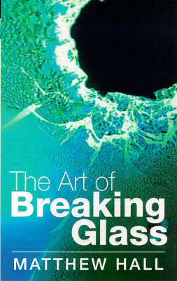 Book cover for The Art of Breaking Glass