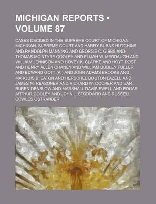 Book cover for Michigan Reports (Volume 87); Cases Decided in the Supreme Court of Michigan