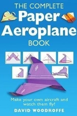 Cover of The Complete Paper Aeroplane Book