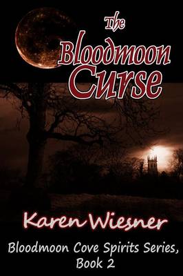 Book cover for The Bloodmoon Curse, Book 2: Bloodmoon Cove Spirits Series