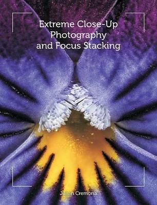 Book cover for Extreme Close-Up Photography and Focus Stacking