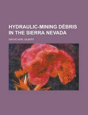 Book cover for Hydraulic-Mining Debris in the Sierra Nevada