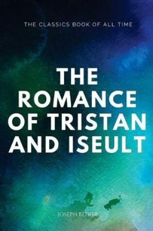 Cover of The Romance of Tristan and Iseult