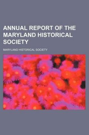 Cover of Annual Report of the Maryland Historical Society