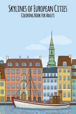 Cover of Skylines of European Cities Coloring Book for Adults