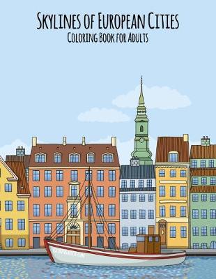 Cover of Skylines of European Cities Coloring Book for Adults