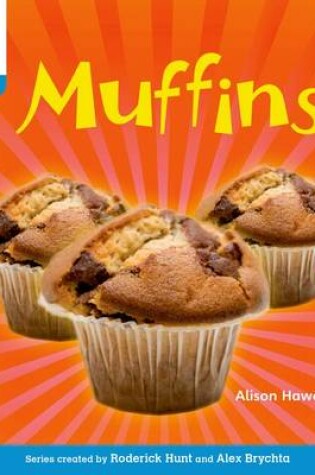 Cover of Oxford Reading Tree: Level 3: Floppy's Phonics Non-Fiction: Muffins