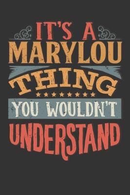 Book cover for Its A Marylou Thing You Wouldnt Understand