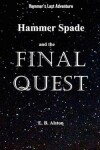 Book cover for Hammer Spade and the Final Quest