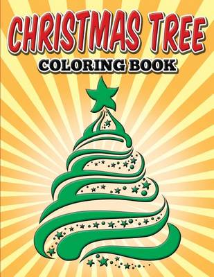 Book cover for Christmas Tree Coloring Book