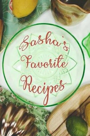 Cover of Sasha's Favorite Recipes