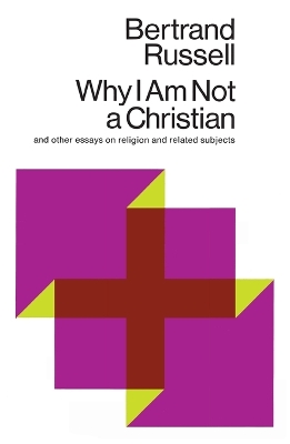 Book cover for Why I am Not a Christian, and Other Essays on Religion and Related Subjects