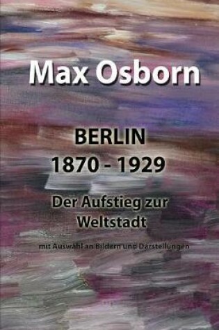 Cover of Berlin 1870-1929