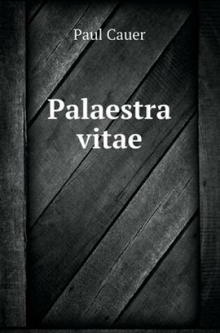 Cover of Palaestra vitae