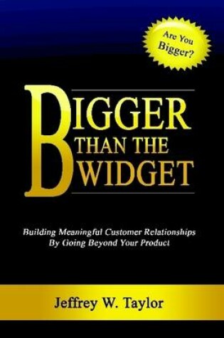 Cover of Bigger Than The Widget