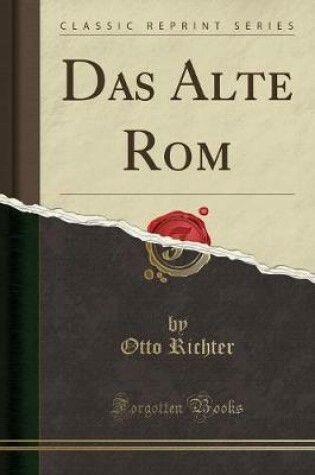 Cover of Das Alte ROM (Classic Reprint)