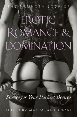 Book cover for The Mammoth Book of Erotic Romance and Domination