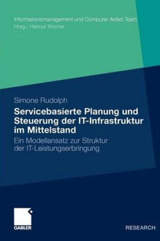Cover of Servicebasierte Planung und Steuerung der IT-Infrastruktur im Mittelstand