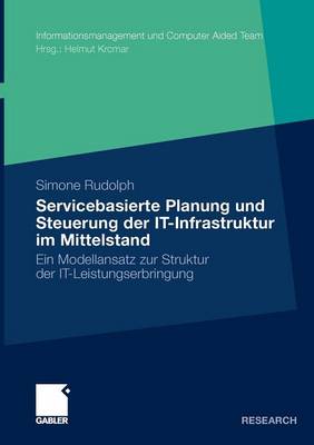 Cover of Servicebasierte Planung und Steuerung der IT-Infrastruktur im Mittelstand