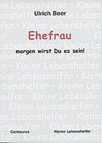 Book cover for Ehefrau - morgen wirst Du es sein!