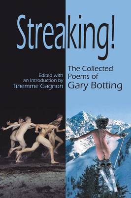 Book cover for Streaking! the Collected Poems of Gary Botting