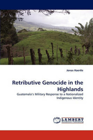 Cover of Retributive Genocide in the Highlands