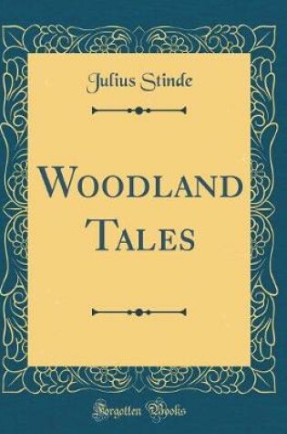 Cover of Woodland Tales (Classic Reprint)