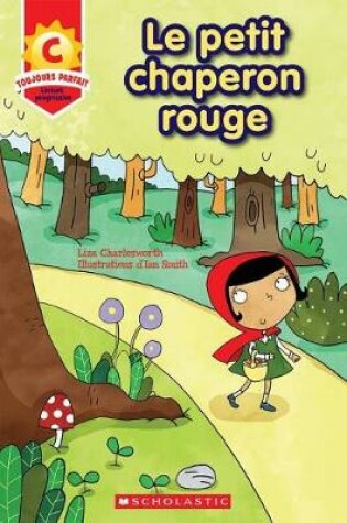 Cover of Toujours Parfait: Le Petit Chaperon Rouge (C)