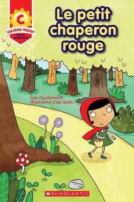 Book cover for Toujours Parfait: Le Petit Chaperon Rouge (C)