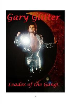 Book cover for Gary Glitter - Leader of the Gang!