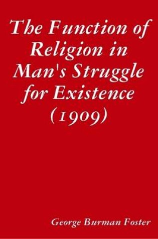 Cover of The Function of Religion in Man's Struggle for Existence (1909)