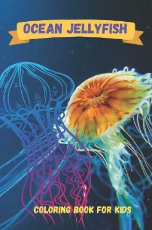 Cover of Ocean jellyfish Coloring Book For kids