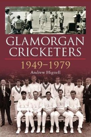 Cover of Glamorgan Cricketers 1949-1979