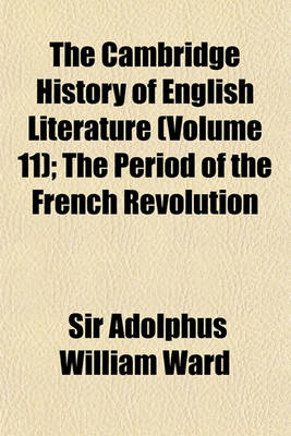 Book cover for The Cambridge History of English Literature (Volume 11); The Period of the French Revolution