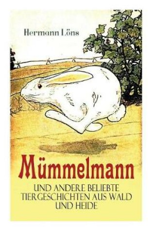 Cover of Mümmelmann und andere beliebte Tiergeschichten aus Wald und Heide